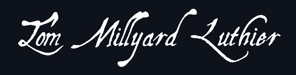 Tom Millyard Luthier